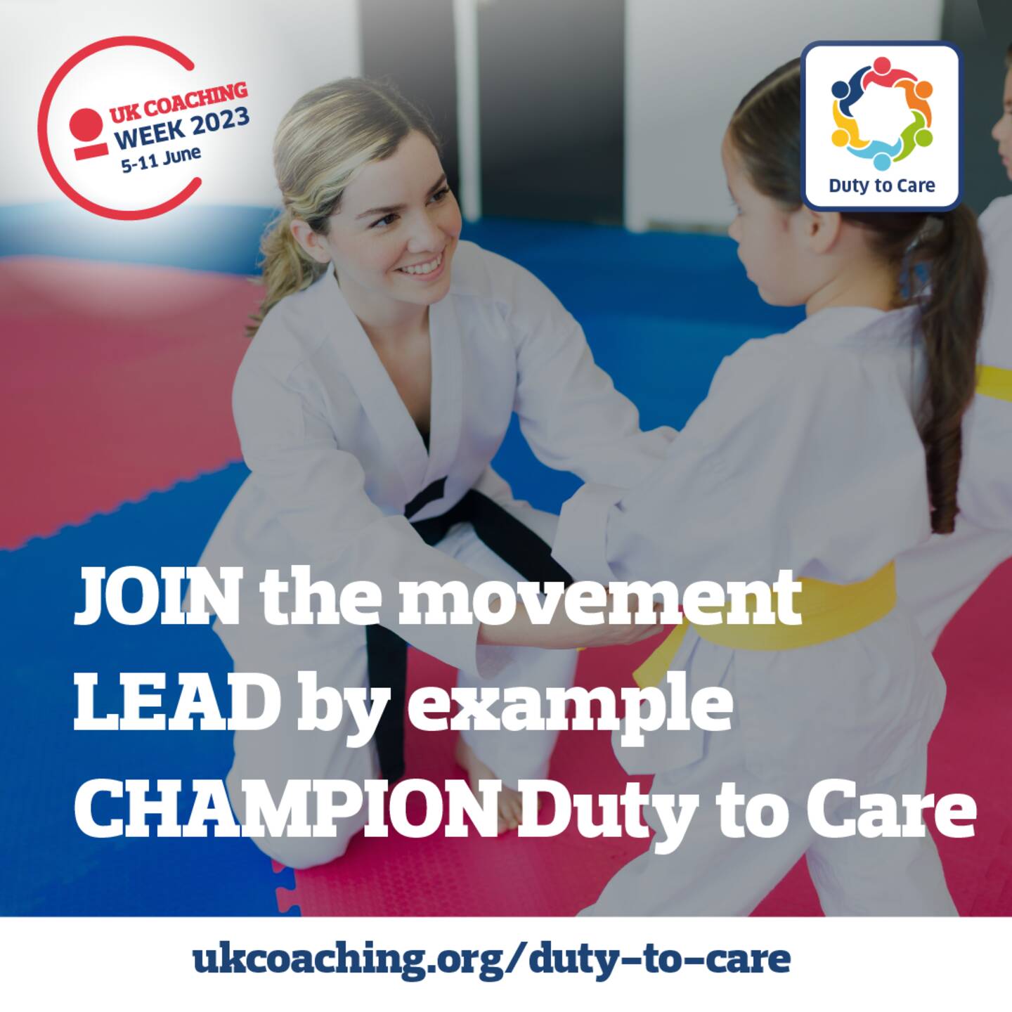 A judo coach is shown talking to a young girl. The words Join the Movement, Lead by example, Champion Duty to Care are written with the UK Coaching logo.